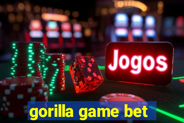 gorilla game bet